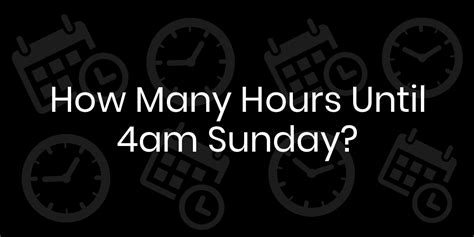 4am to 5pm is how many hours|1pm to 4pm is how many hours.